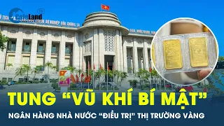 Chiến lược mới của Ngân hàng Nhà nước: Tăng cung vàng với sự hỗ trợ của 4 ông lớn ngân hàng