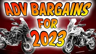 Fantastic ADV Motorcycle Bargains 2023 - TIME SENSITIVE