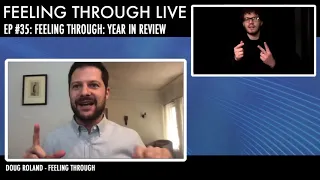 Feeling Through: Year in Review • Feeling Through Live Ep. 35