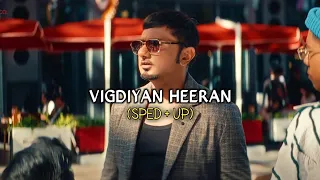 Vigdiyan Heeran (Sped + Up)  Yo Yo Honey Singh