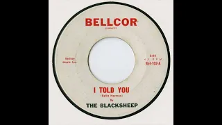 Blacksheep - I Told You