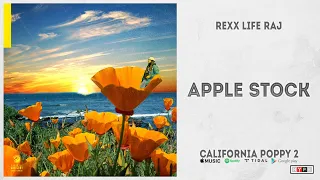 Rexx Life Raj - "Apple Stock" (California Poppy 2)