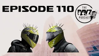Yellow King, DayZ Streams and more! (Episode 110 - The DayZ Podcast)