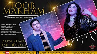 Pashto New Song  | Toor Makham  | ❤️Aliya Khan 💓 & Asif Hussain | Official Video 2022