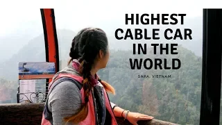 HIGHEST CABLE CAR IN THE WORLD //SAPA, VIETNAM