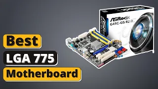 Best 775 Motherboard - Top 5 Best LGA 775 Motherboard of 2021