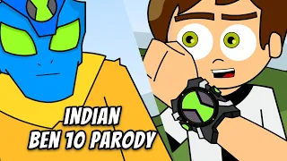 Indian Ben 10 Parody Ft Not your Type