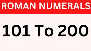 Roman Numbers 101 to 200 | Roman Numerals 101 - 200 | 101-200 | 100-200 | 100 to 200 |Roman ginti