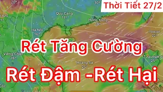 Dự báo Thời tiết ngày 27 tháng 2 năm 2024 | 2 Đợt Rét Đậm | Mưa trái mùa