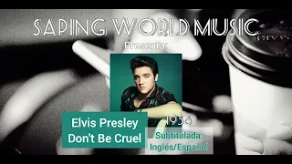 Elvis Presley - Don't Be Cruel || sub (Inglés/Español).