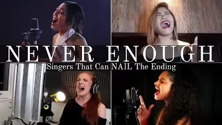 NEVER ENOUGH | The Greatest Showman | Singers That Can NAIL The Ending