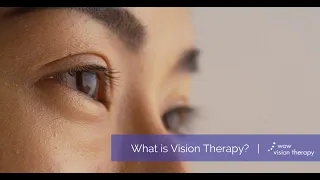 What is Vision Therapy? - Wow Vision Therapy