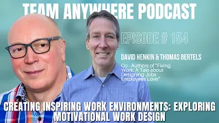 Exploring Motivational Work Design | EP #154 with David Henkin & Thomas Bertels