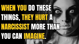 When you do these things, they hurt a narcissist more than you can imagine |NPD|Narcissist Exposed