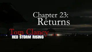 Red Storm Rising: Chapter 23 Returns