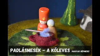 PADLÁSMESÉK - A kőleves (magyar népmese)