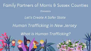 Let's Create A Safer State: Human Trafficking in New Jersey | What is Human Trafficking?