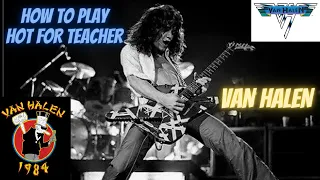 How To Play Hot For Teacher By Van Halen - Hot For Teacher Guitar Lesson - Van Halen 1984