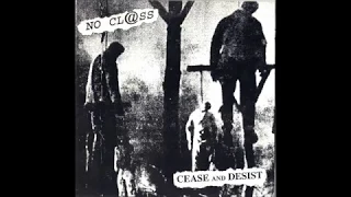 Cease And Desist / No Class Split EP - 1996 - (Full Album)