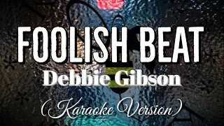 Debbie Gibson - FOOLISH BEAT (Karaoke Version)