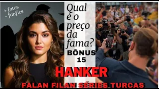 BONUS 15 - HANKER: WHAT'S THE PRICE OF FAME? KEREM BURSIN HANDE ERÇEL ANADOLU EFES INSTALY TURKEY