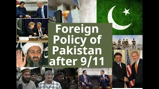 PAKISTAN'S RELATIONS WITH THE US AFTER 9/11 | FOREIGN POLICY OF PAKISTAN AFTER 9/11 | CURRENT AFFAIR
