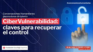 Cibervulnerabilidad: claves para recuperar el control