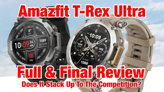 Amazfit T-Rex Ultra Full Review - Overall, Wellness, & Workouts - How Does It Stack Up?