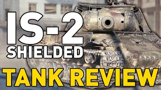 IS-2S (Shielded) - Tank Review - World of Tanks