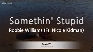 Robbie Williams-Somethin' Stupid (Ft. Nicole Kidman) (Karaoke Version)