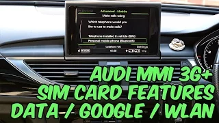 Audi MMI 3G+ - Sim Card Features - Data / Google / WLAN