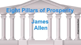 Eight Pillars of Prosperity Full Audiobook by James Allen