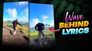 TRENDING BEHIND THE WAVE LYRICS VIDEO EDITING || LYRICS BEHIND THE PERSON REELS EDITING ✨