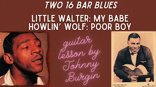 Howlin' Wolf and Little Walter Classic 16 Bar Blues: Poor Boy and My Babe Lesson