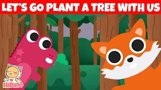 🌲🌳🌴 Let's go plant a tree! 🎄Planting Song 🌎 Earth Day Song for Children | HiDino Kids Songs