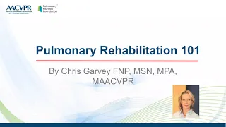 Pulmonary Rehabilitation 101