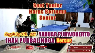 Yanuar Purwokerto vs Ihan Purbalingga || Singgih Cup 9 Th. 2021