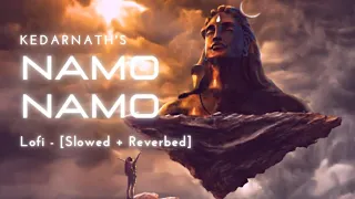 Namo namo || Amit Trivedi || kedarnath || slowed || Reverb #shiv #kedarnath #lordshiva