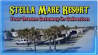 Stella Mare RV Resort | Your Dream Getaway in Galveston #galvestontexas #rvlife #Stella Mare