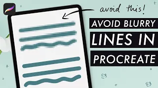 PIXELATED LINES IN PROCREATE? (4 tips you need to know!)