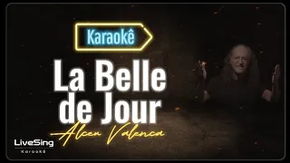 La Belle de Jour (Karaokê) - Alceu Valença | Solte a voz com este Playback incrível!