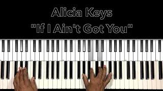 Alicia Keys "If I Ain't Got You" Piano Tutorial