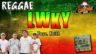 LWKY (Reggae Version) | Teys ft. Keith ✘ DJ Claiborne Remix