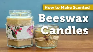 How to Make Beeswax Candles in Jars & Containers | DIY Holiday Gifts | Easy Guide to Choosing a Wick