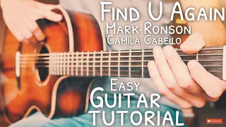 Find U Again Mark Ronson Camila Cabello Guitar Tutorial // Find U Again Guitar // Guitar Lesson #685