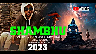 🔱BHOLENATH song 2023|  shiv SHAMBHU|HRT SINGH (official)music video |sawan special|Shiv bhajan|