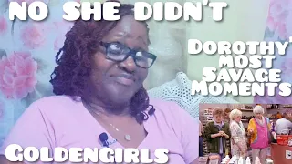 GOLDEN GIRLS/DOROTHY MOST SAVAGE MOMENTS/ REACTION VIDEO