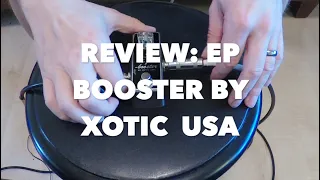 Review: EP Booster Xotic USA