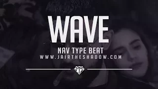 "SOLD" NAV x Drake x PARTYNEXTDOOR Type Beat - "WAVE" (Prod. By Jairtheshadow) nav type beats 2017