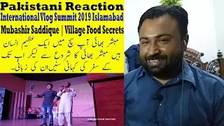 Pakistani Reaction To International Vlog Summit 2019 Islamabad|Mubashir Saddique|VillageFood Secrets